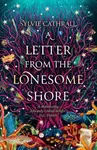 A Letter from the Lonesome Shore - Sylvie Cathrall