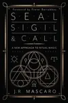 Seal, Sigil & Call - Frater Barrabbas, J.R. Mascaro
