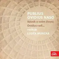 Marie Málková, Luděk Munzar – Publius Ovidius Naso Básník o svém životě/ Ovidius radí...