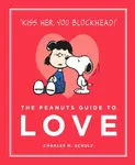 Peanuts Guide to Love - Charles M. Schulz