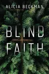 Blind Faith - Alicia Beckman