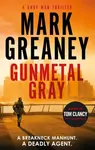 Gunmetal Gray - Mark Greaney