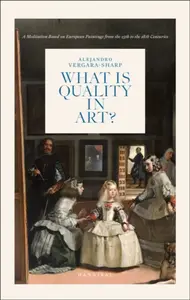 What is Quality in Art? - Alejandro Vergara-Sharp