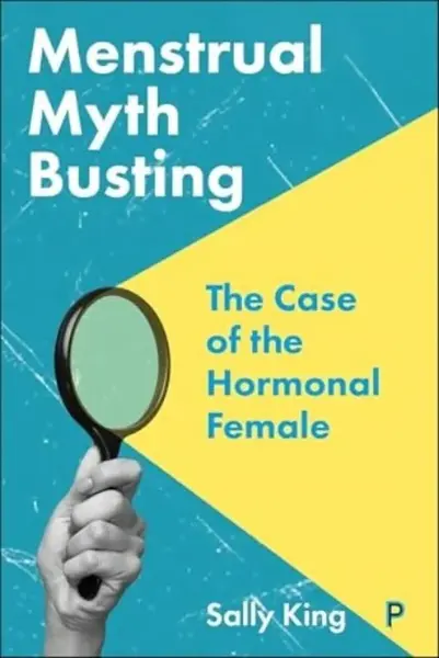 Menstrual Myth Busting - Sally  King