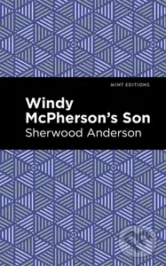 Windy McPherson's Son - Sherwood Anderson
