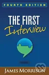 The First Interview, Fourth Edition (Fourth Edition) - James Morrison