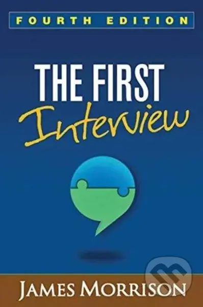 The First Interview, Fourth Edition (Fourth Edition) - James Morrison