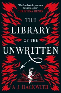The Library of the Unwritten - A. J. Hackwith
