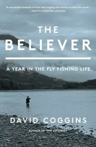 The Believer - David Coggins