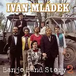 Ivan Mládek – Banjo Band Story 2
