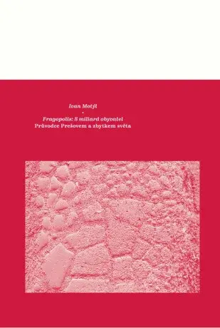 Fragopolis 8 miliard obyvatel - Ivan Motýl