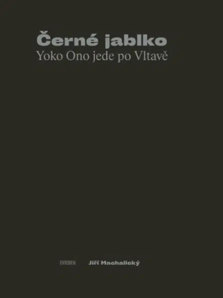 Černé jablko - Yoko Ono jede po Vltavě (Defekt) - Jiří Machalický