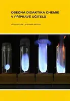 Obecná didaktika chemie v přípravě učitelů - Jiří Rychtera, Vladimír  Sirotek