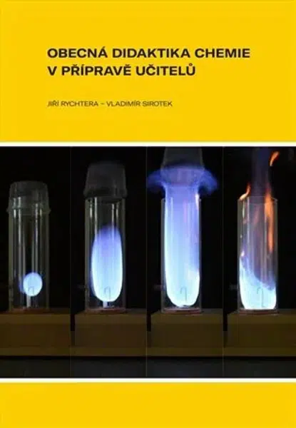 Obecná didaktika chemie v přípravě učitelů - Jiří Rychtera, Vladimír  Sirotek