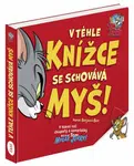 V téhle knížce se schovává MYŠ - Tom & Jerry (Defekt) - Bird Benjamin