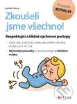 Zkoušeli jsme všechno! (Respektující a klidné výchovné postupy) - kniha z kategorie Seberozvoj