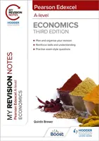 My Revision Notes: Edexcel A Level Economics Third Edition - Quintin Brewer