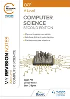 My Revision Notes: OCR A Level Computer Science: Second Edition - George Rouse, Sean O'Byrne, Jason Pitt