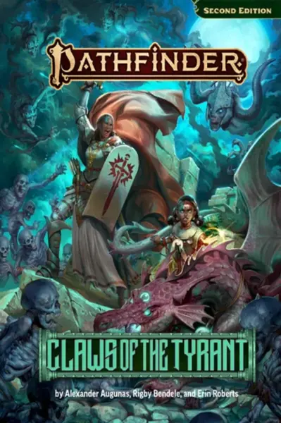 Pathfinder Adventure: Claws of the Tyrant - Rigby Bendele, Alexander Augunas, Erin Roberts