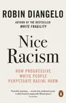 Nice Racism - Diangelo Robin