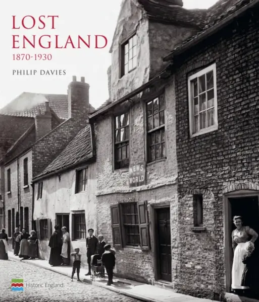 Lost England: 1870-1930 - Philip Davies
