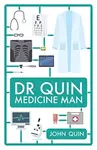 Dr. Quin, Medicine Man - John Quin