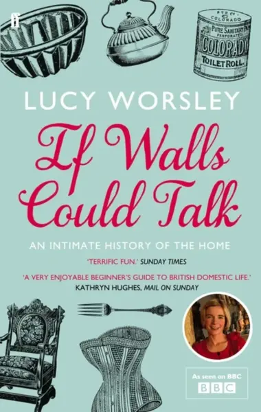 If Walls Could Talk - Worsley Lucy