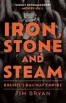 Iron, Stone and Steam - Tim Bryan