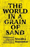 The World in a Grain of Sand - Nivedita Majumdar
