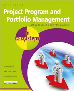 Project, Program & Portfolio Management in easy steps - John Carroll