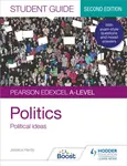 Pearson Edexcel A-level Politics Student Guide 3: Political Ideas Second Edition - Jessica Hardy