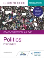 Pearson Edexcel A-level Politics Student Guide 3: Political Ideas Second Edition - Jessica Hardy