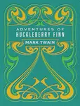 Adventures of Huckleberry Finn - Mark Twain