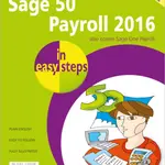 Sage 50 Payroll 2016 in Easy Steps - Bill Mantovani