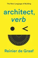 architect, verb. - Reinier De Graaf