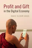 Profit and Gift in the Digital Economy - Dave  Elder-Vass