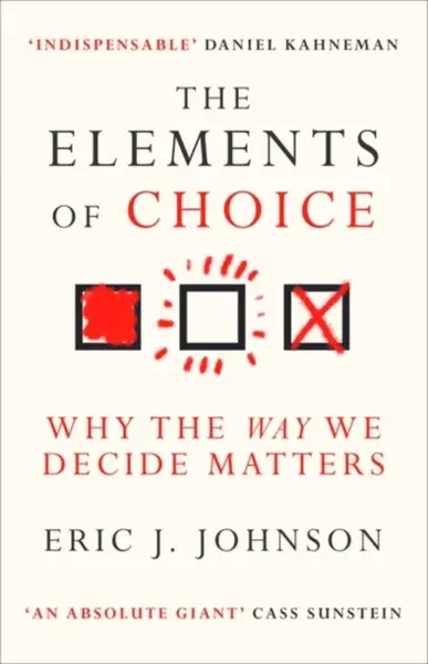 The Elements of Choice - Eric J. Johnson