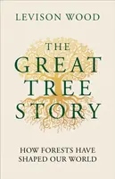 The Great Tree Story - Levison Wood