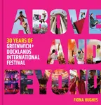 Above and Beyond - Greenwich and Docklands Festival