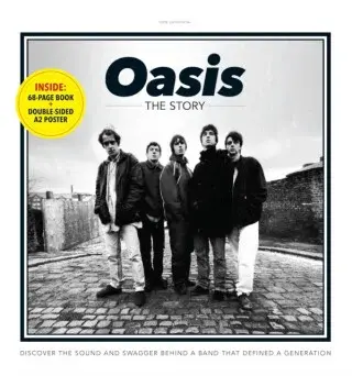 Oasis - The Story - Future Publishing Ltd