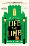 A Case of Life and Limb - Sally Smith