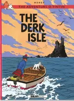 Adventurs o Tintin, The: The Derk Isle - Herge
