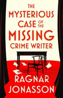 The Mysterious Case of the Missing Crime Writer - Ragnar Jónasson