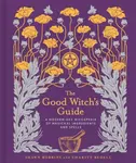 The Good Witch's Guide - Shawn Robbins, Charity Bedell