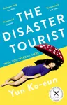 The Disaster Tourist - Yun Ko-eun