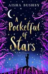 A Pocketful of Stars - Aisha Bushby