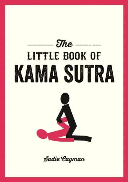 The Little Book of Kama Sutra - Sadie Cayman