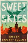 Sweet Skies - Robin Scott-Elliot