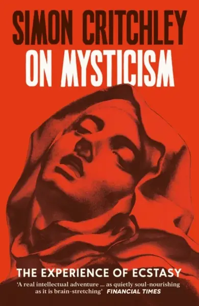 On Mysticism - Simon Critchley