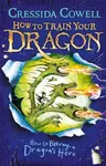 How to Train Your Dragon: How to Betray a Dragon's Hero - Cressida Cowellová